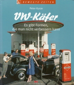Bewegte Zeiten - VW Kfer / Peter Kurze / Delius-Klasing