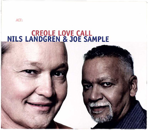 Joe Sample + Nils Landgren - Creole Love Call