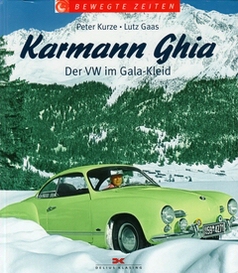 Bewegte Zeiten - Karmann Ghia / Peter Kurze + Lutz Gaas / Delius-Klasing