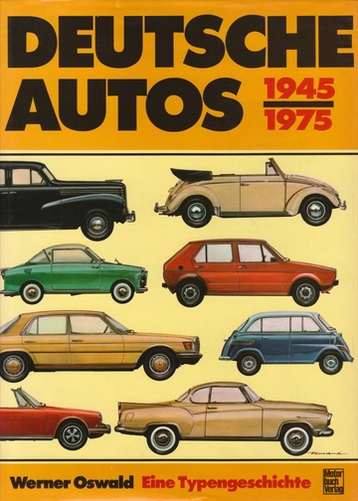 Deutsche Autos 1945 bis 1975 / Werner Oswald / Motor Buch Verlag