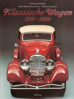 Klassische Wagen 1919 - 1939 / Ferdinand Hediger, Hans-Heinrich v. Fersen, Michael Sedgwick / Hallwag Verlag
